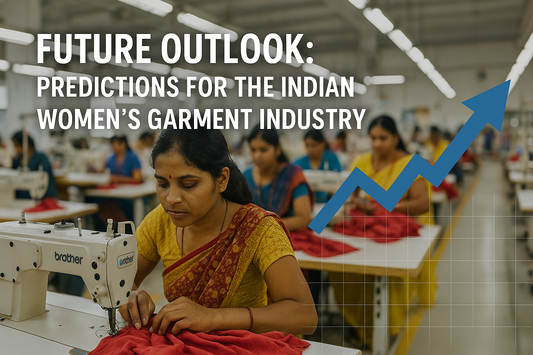 Future Outlook: Predictions for the Indian Women's Garment Industry